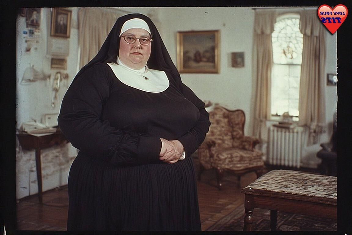 GOTTA LOVE A NUN WITH BIG BOSOMS......
