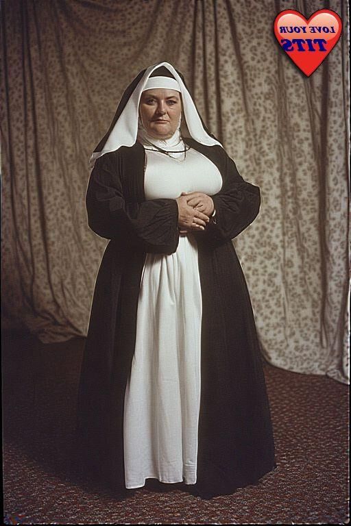 GOTTA LOVE A NUN WITH BIG BOSOMS......