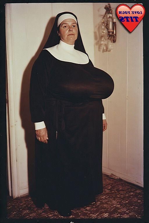 GOTTA LOVE A NUN WITH BIG BOSOMS......